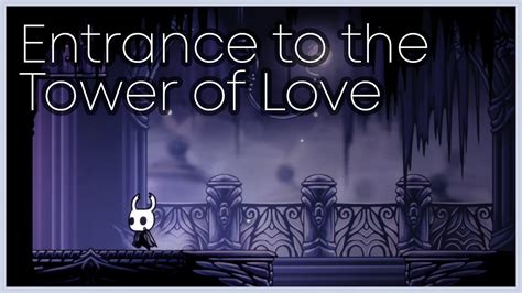 where is tower of love hollow knight|How to Enter the Tower of Love Using Two Different Routes in。